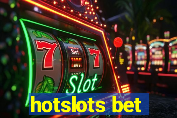 hotslots bet