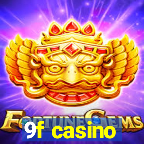 9f casino