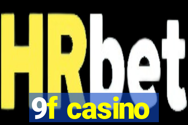 9f casino