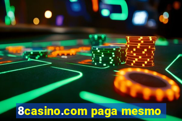 8casino.com paga mesmo