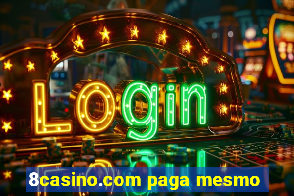 8casino.com paga mesmo