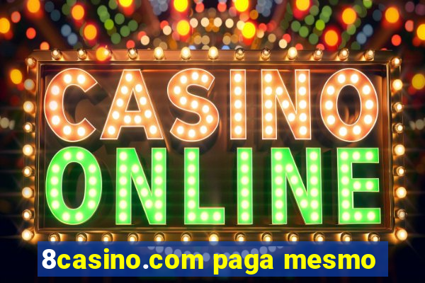 8casino.com paga mesmo