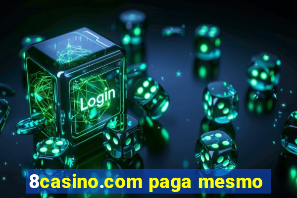 8casino.com paga mesmo