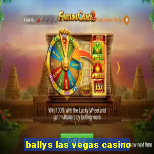 ballys las vegas casino