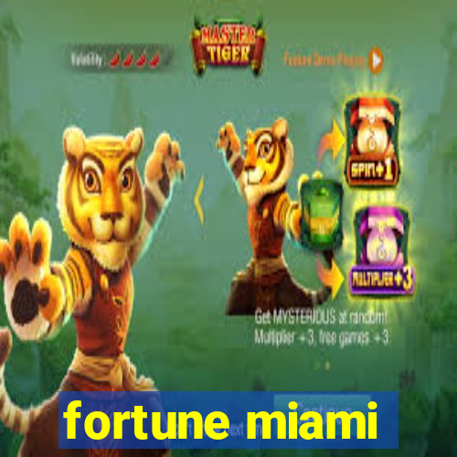 fortune miami