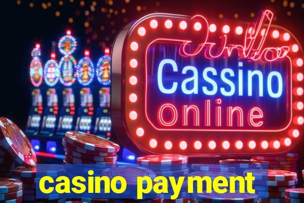 casino payment