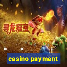 casino payment