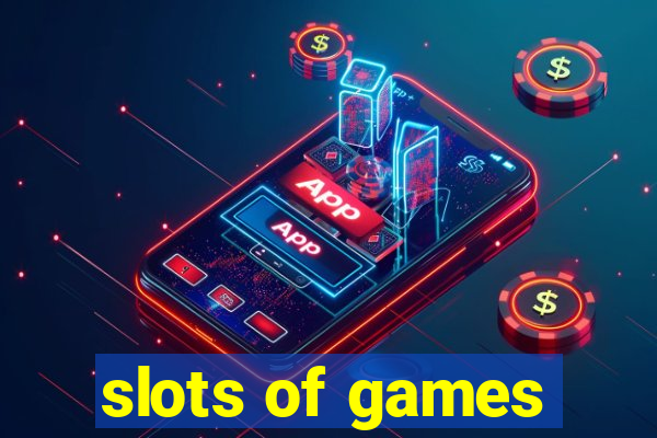 slots of games