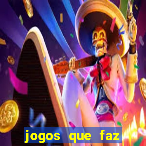 jogos que faz ganhar dinheiro