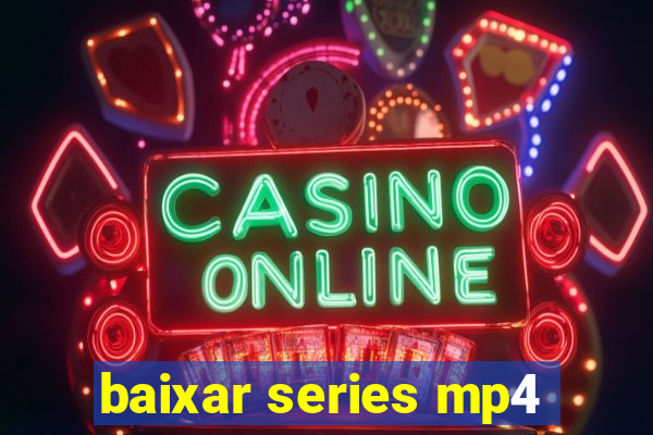 baixar series mp4