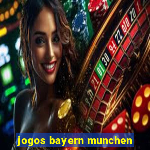 jogos bayern munchen