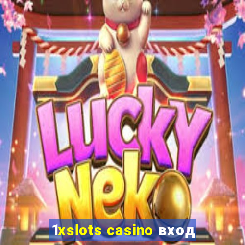 1xslots casino вход