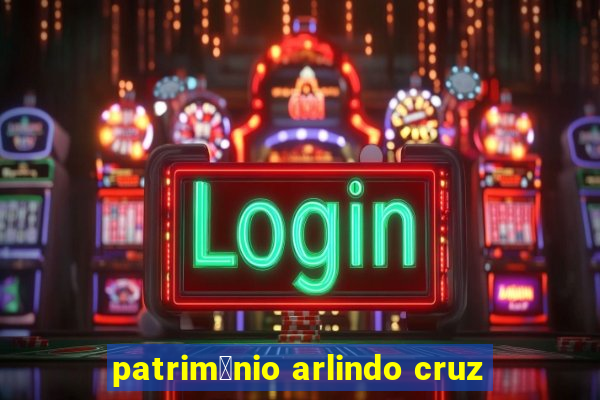 patrim么nio arlindo cruz