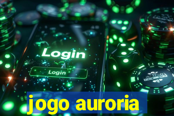 jogo auroria