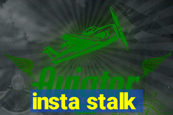 insta stalk