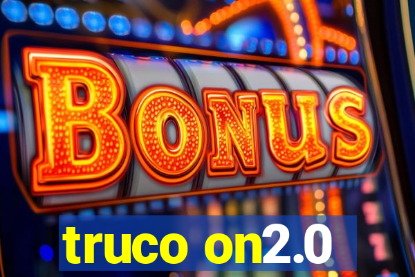 truco on2.0