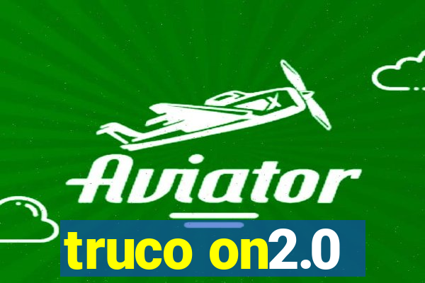 truco on2.0