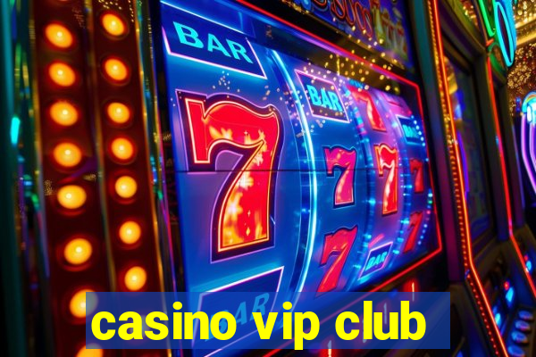 casino vip club