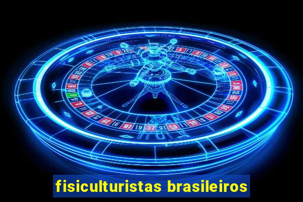 fisiculturistas brasileiros