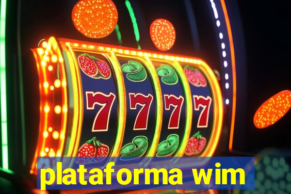 plataforma wim