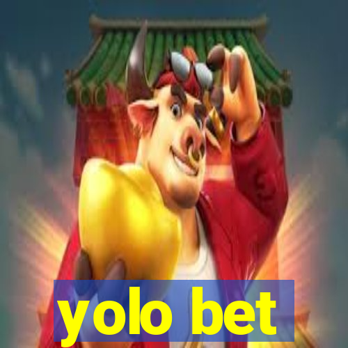 yolo bet