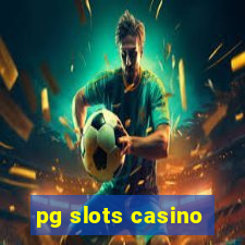 pg slots casino