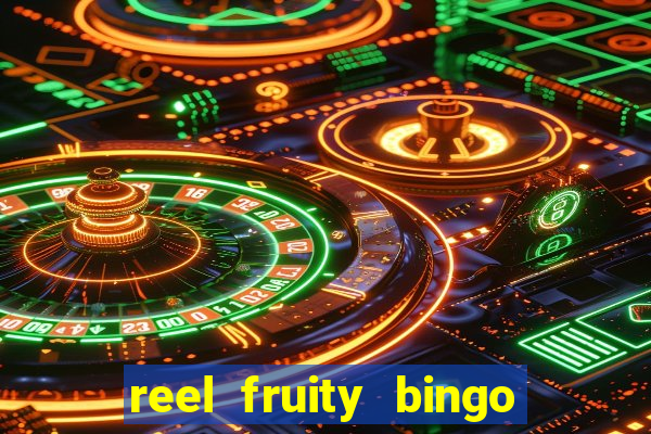 reel fruity bingo slot free play