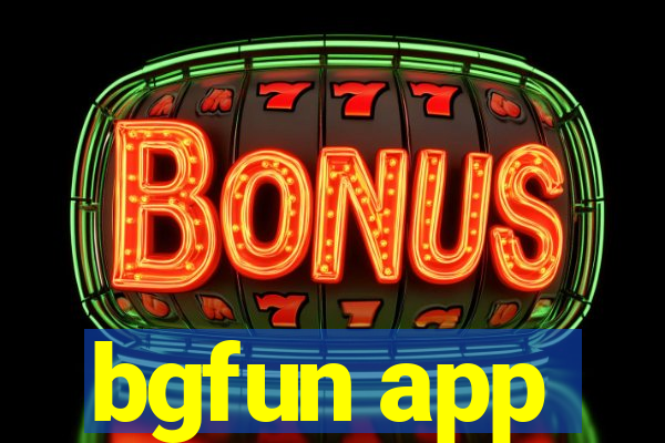 bgfun app