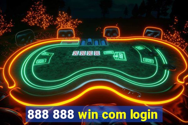 888 888 win com login