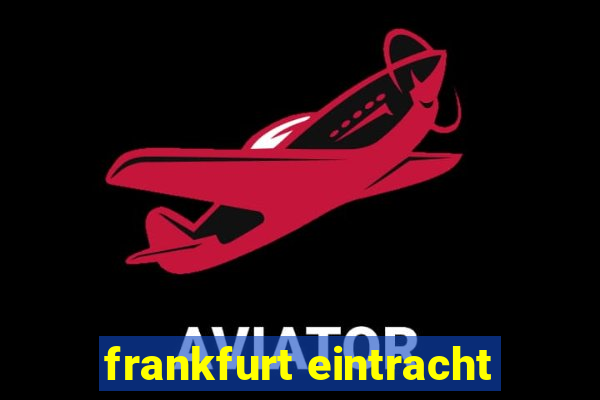 frankfurt eintracht