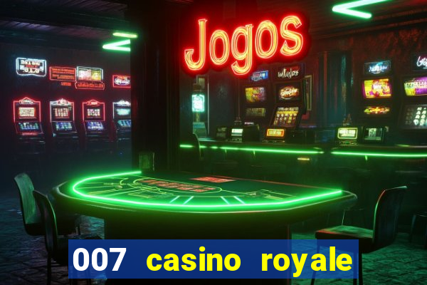 007 casino royale assistir online hd