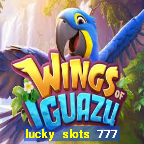 lucky slots 777 free download