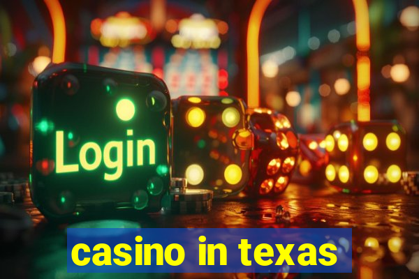 casino in texas