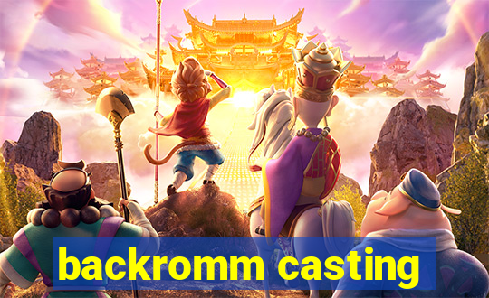 backromm casting