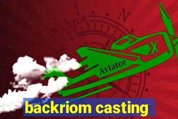 backriom casting