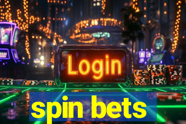 spin bets