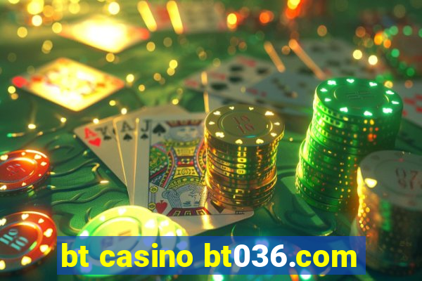 bt casino bt036.com