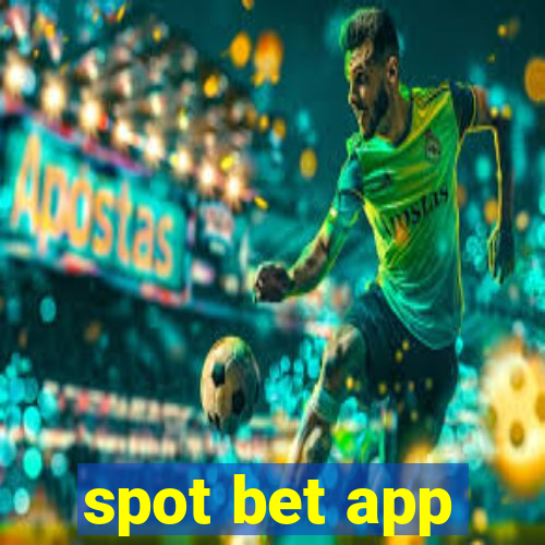 spot bet app