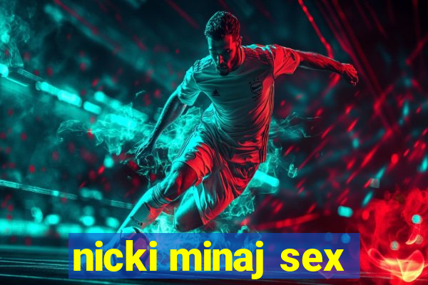 nicki minaj sex