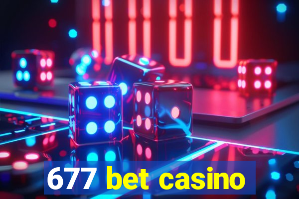 677 bet casino