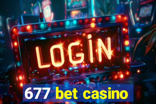 677 bet casino