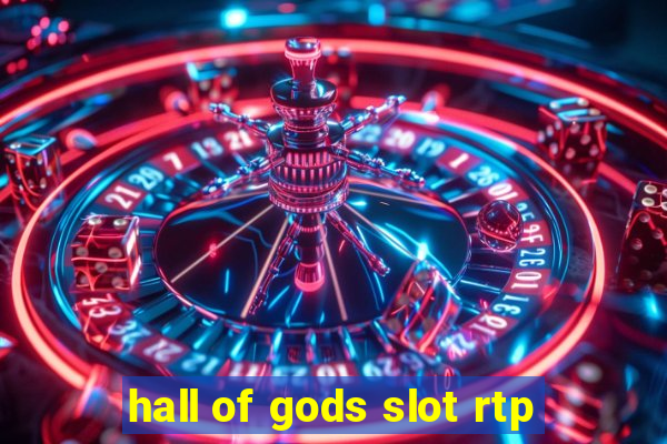 hall of gods slot rtp