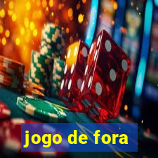 jogo de fora