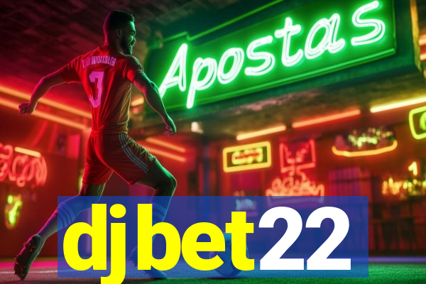 djbet22