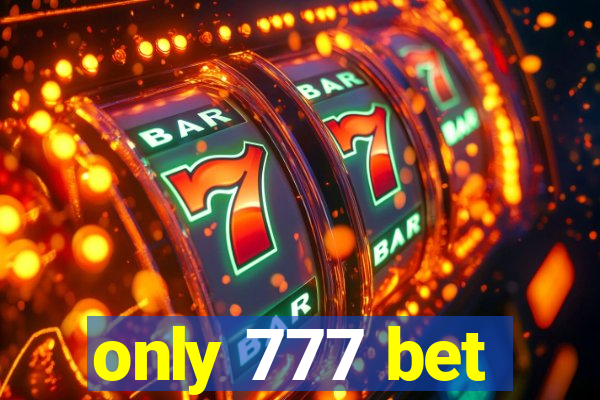 only 777 bet