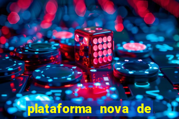 plataforma nova de jogo pagando