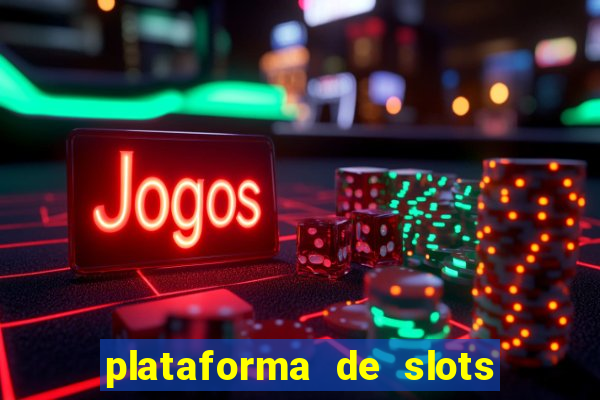 plataforma de slots pagando no cadastro