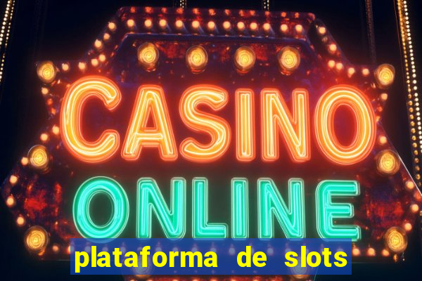 plataforma de slots pagando no cadastro