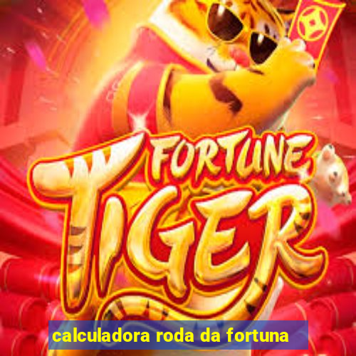 calculadora roda da fortuna