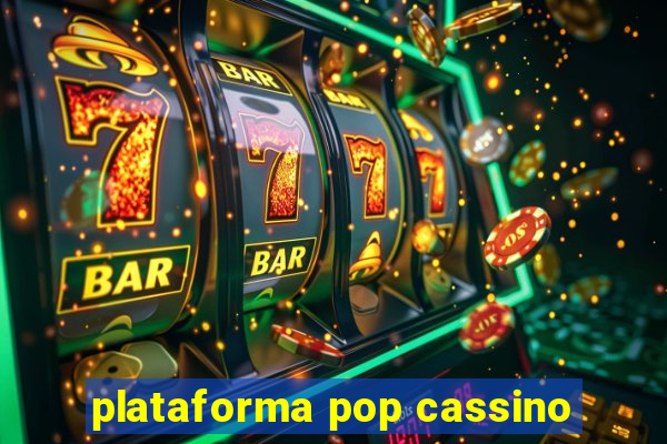 plataforma pop cassino